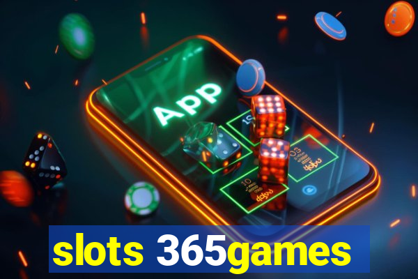 slots 365games